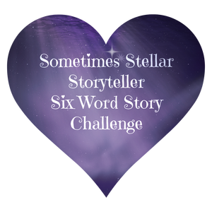 sometimes-stellar-storyteller-six-word-story-challenge.png